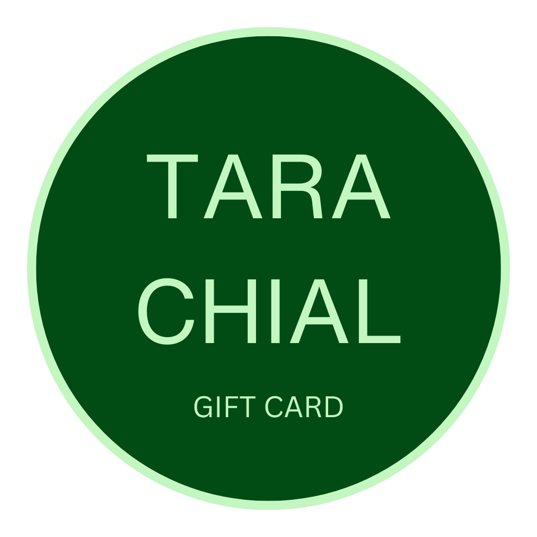 Tara Chial Gift Card*